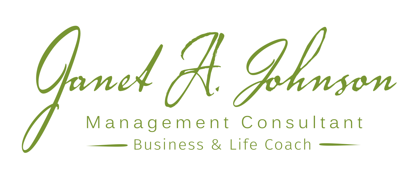 Janet A. Johnson Management Consultant & Life Coach